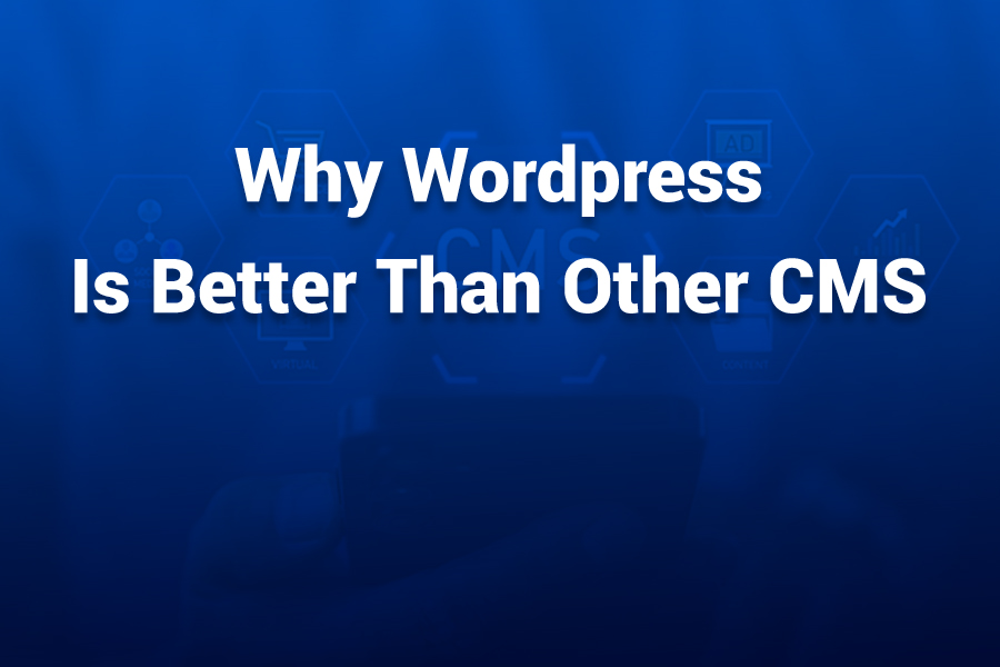 why wordpress is better than other cms